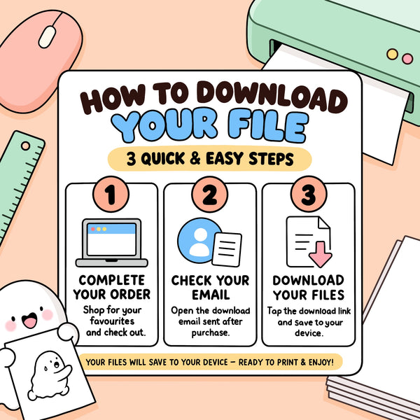 An illustrated how-to graphic titled 'HOW TO DOWNLOAD YOUR FILE' with three numbered steps: complete your order, check your email, and download your files. The design uses a pastel desk background with a mouse, ruler, printer, and paper icons around the central white instruction card.
